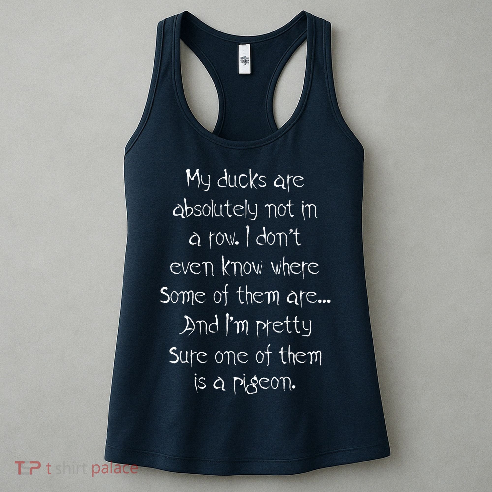 My Ducks Are Absolutely Not In A Row Pigeon Women's Tank Top