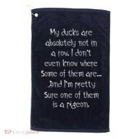 My Ducks Are Absolutely Not In A Row Pigeon Golf Towel thumb 0