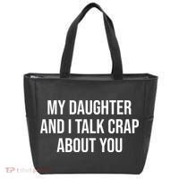 My Daughter And I Talk Crap About You Funny Dad, Daddy, Mom Tote Bag thumb 0