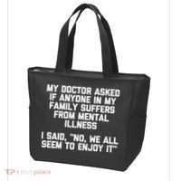 My Doctor Asked If My Family Suffers From Mental Illness Tote Bag thumb 3