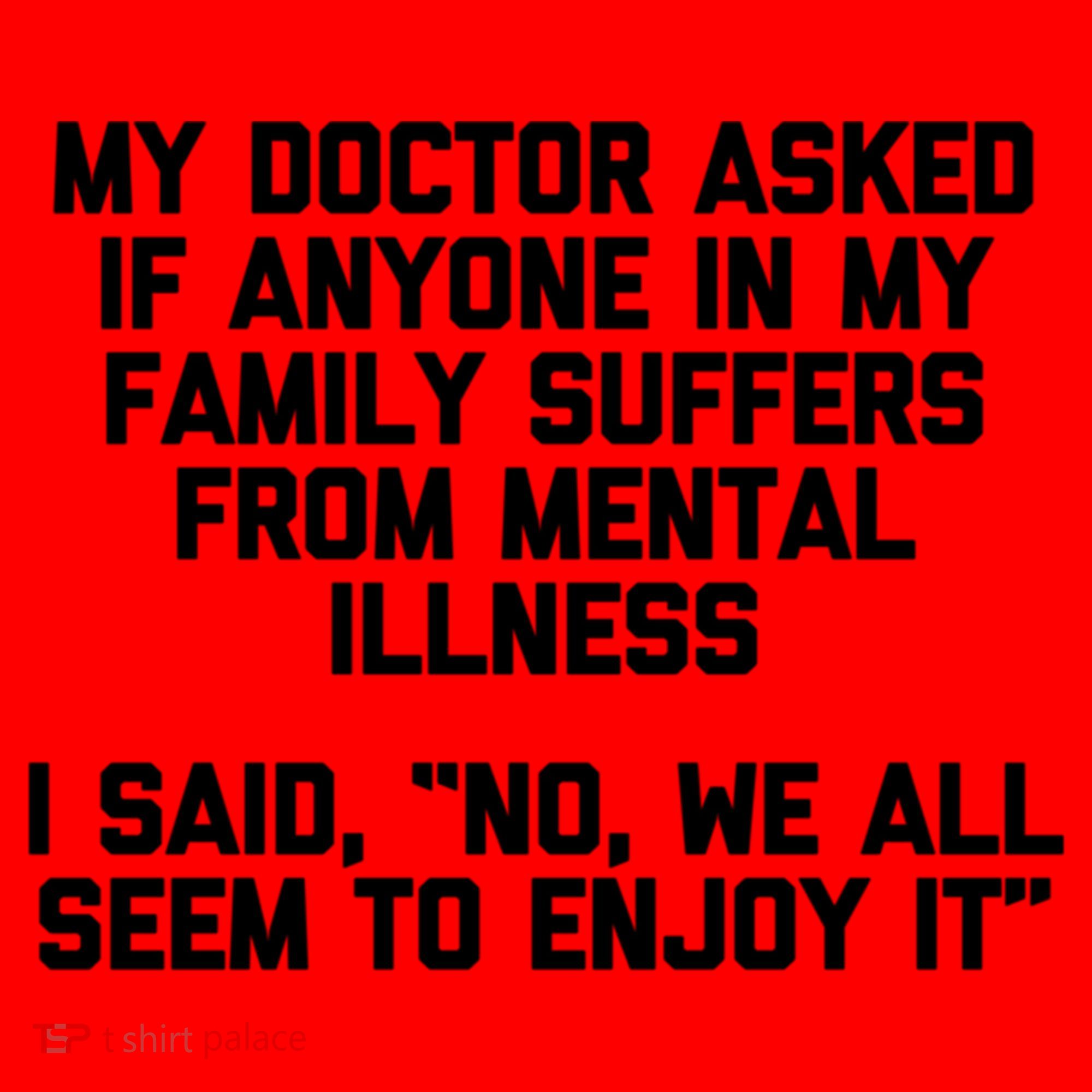 My Doctor Asked If My Family Suffers From Mental Illness Santa Hat