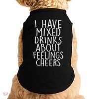 Mixed Drinks About Feelings Cheers Doggie Tank thumb 0