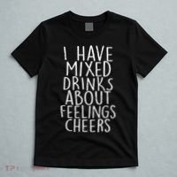 Mixed Drinks About Feelings Cheers T-Shirt thumb 5