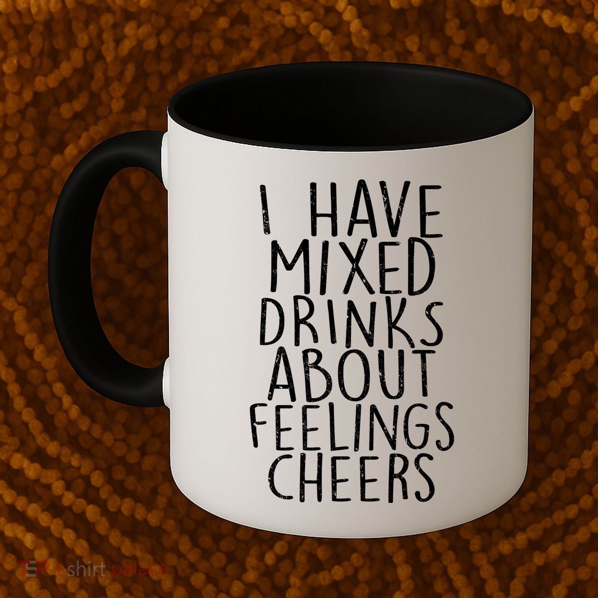 Mixed Drinks About Feelings Cheers Coffee Mug