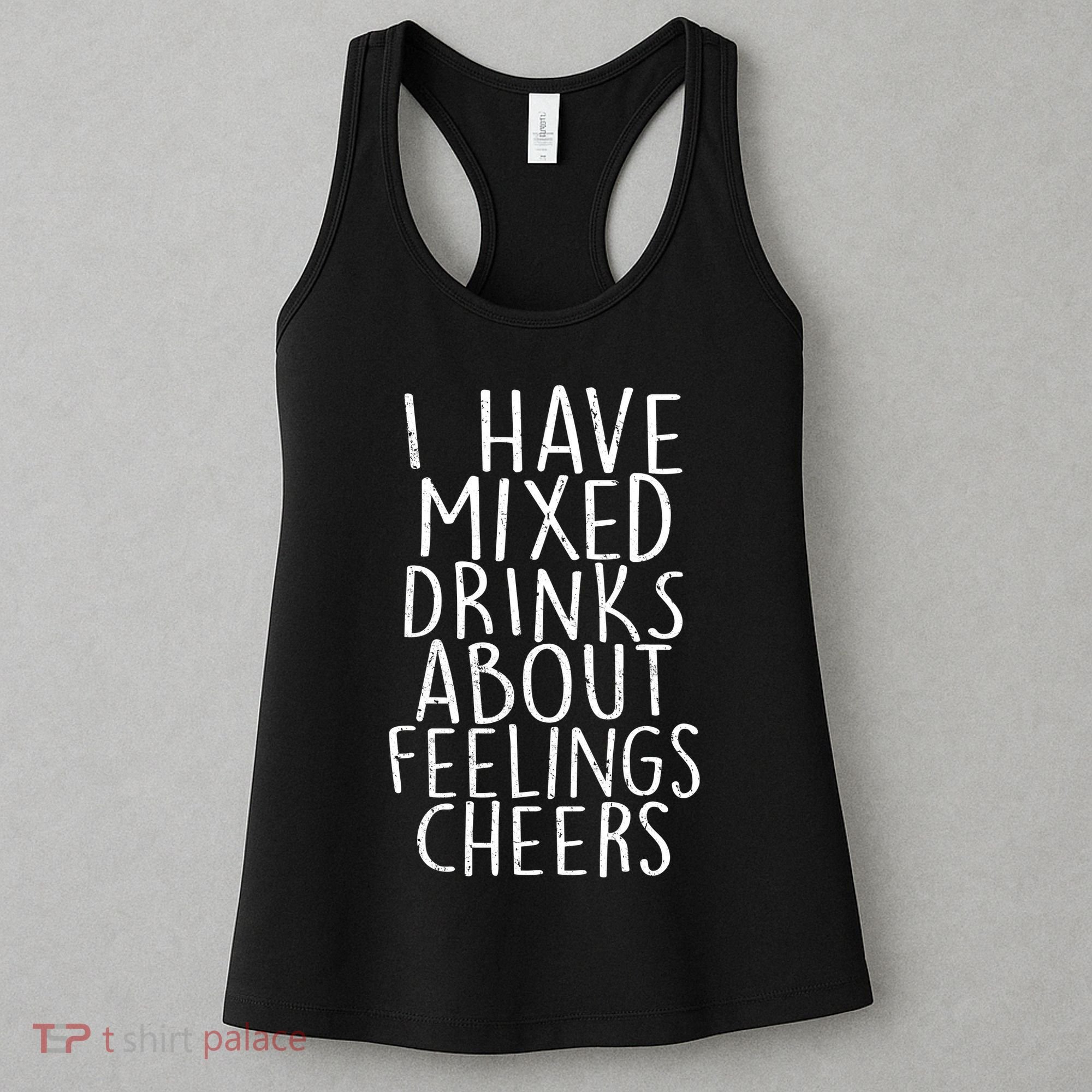 Mixed Drinks About Feelings Cheers Women's Tank Top