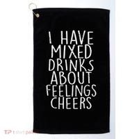 Mixed Drinks About Feelings Cheers Golf Towel thumb 0