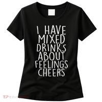 Mixed Drinks About Feelings Cheers Women's T-Shirt thumb 0