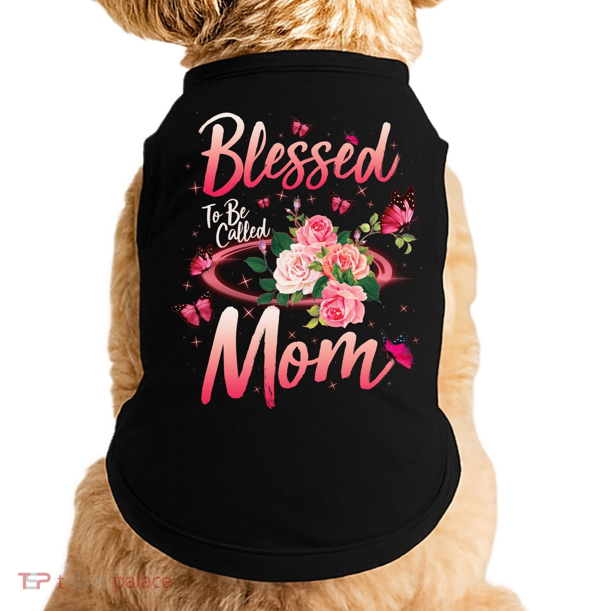 Mother's Day Blessed To Be Called Mom Butterflies And Roses Doggie Tank
