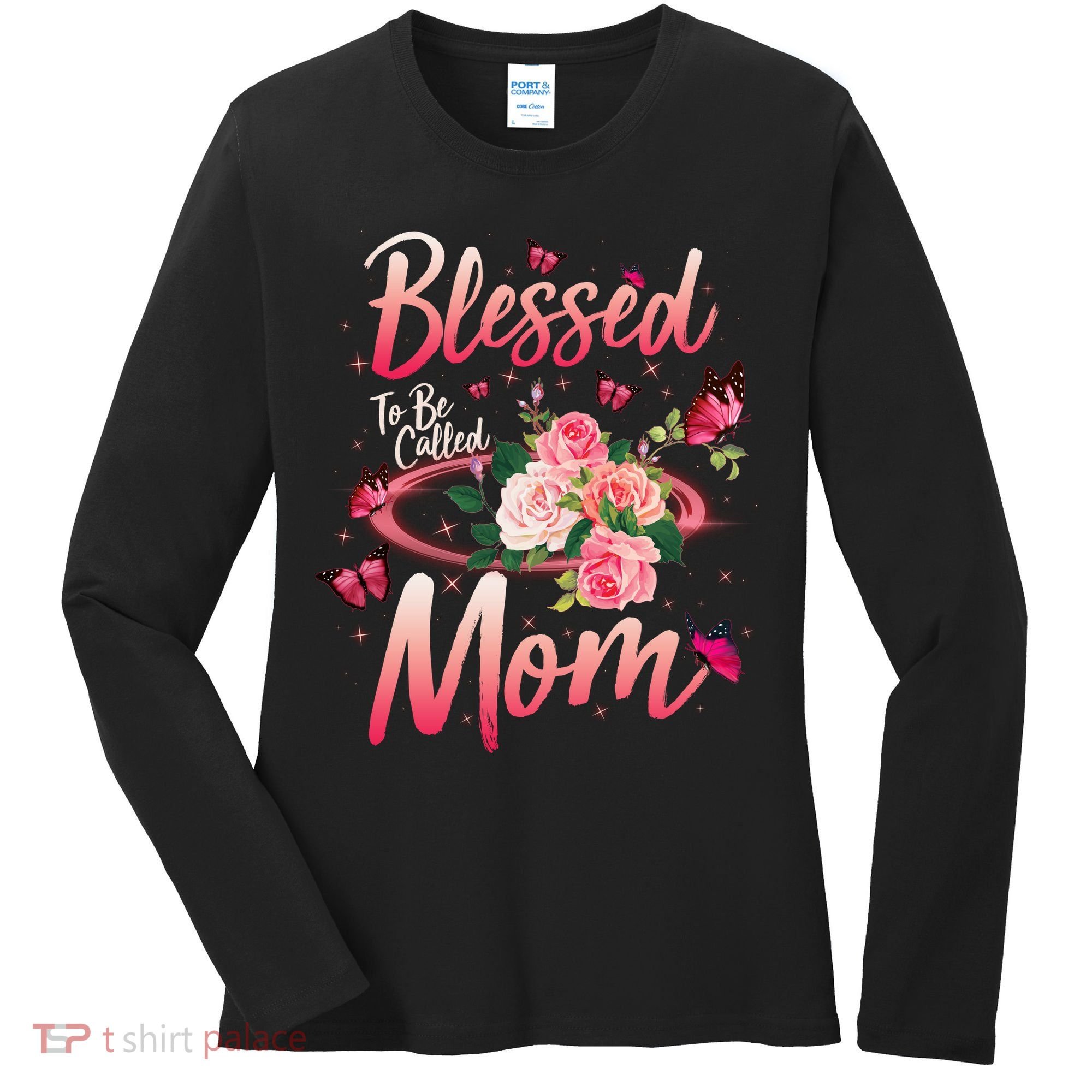 Mother's Day Blessed To Be Called Mom Butterflies And Roses Women's Long Sleeve Shirt