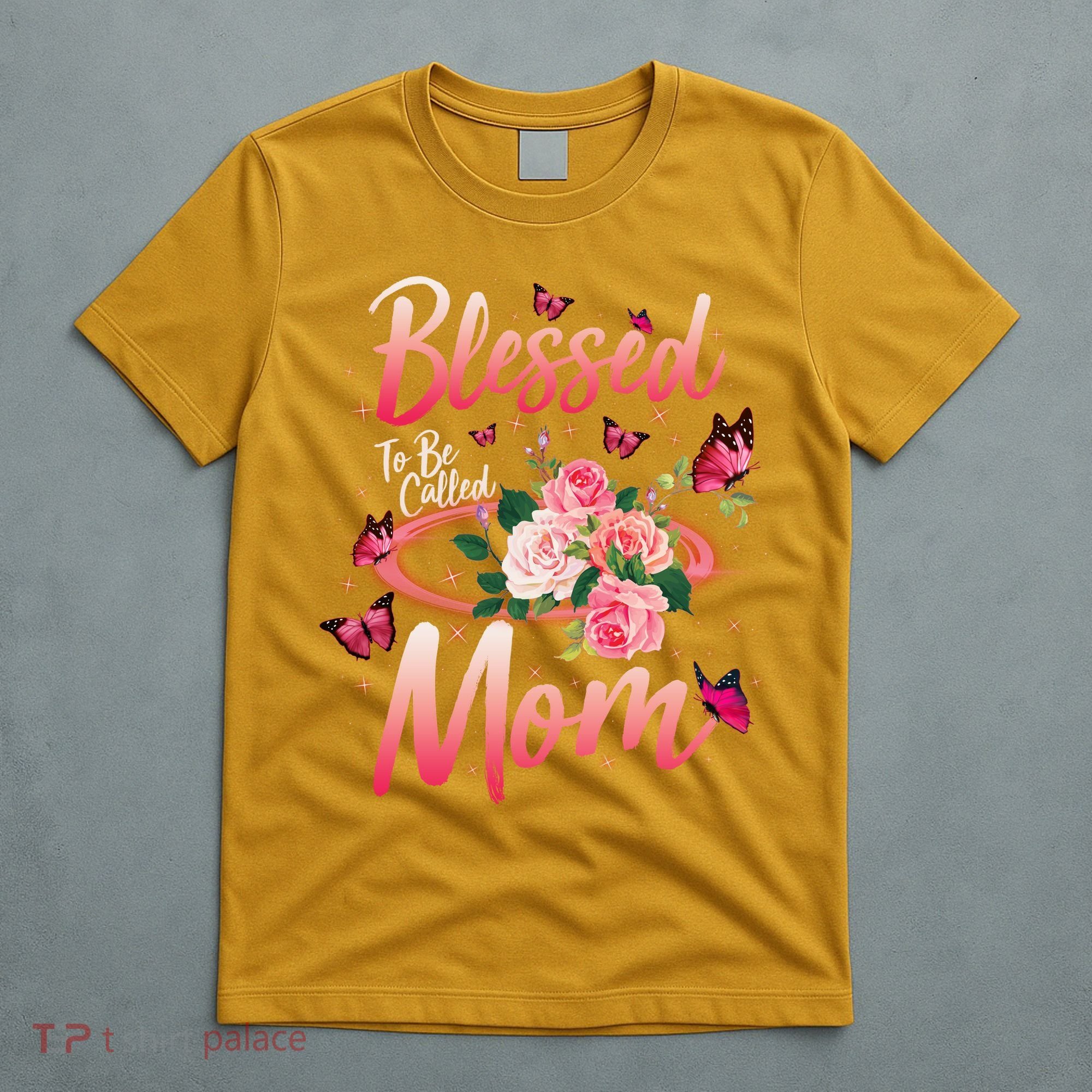 Mother's Day Blessed To Be Called Mom Butterflies And Roses T-Shirt