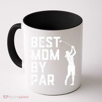 Mother's Day Best Mom By Par Funny Golf Lover Gift Coffee Mug thumb 0
