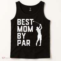 Mother's Day Best Mom By Par Funny Golf Lover Gift Tank Top thumb 2