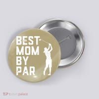 Mother's Day Best Mom By Par Funny Golf Lover Gift Button thumb 0