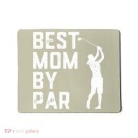 Mother's Day Best Mom By Par Funny Golf Lover Gift Mousepad thumb 0
