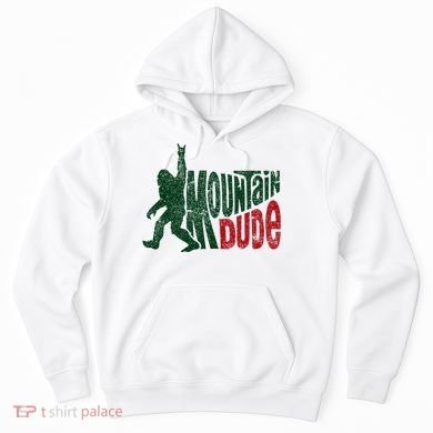 Mountain Dude Bigfoot Hiking Humor Hoodie