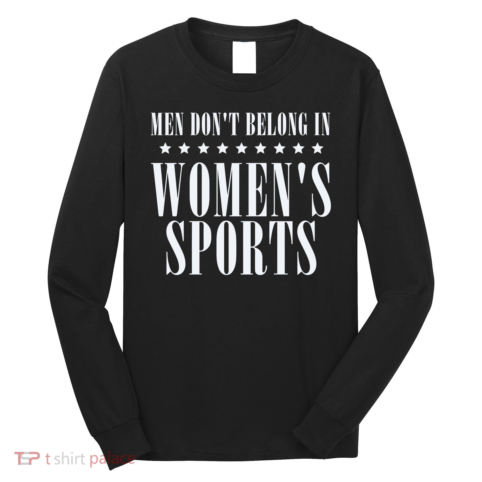 Man Dont Belong In Woman Sports Long Sleeve Shirt