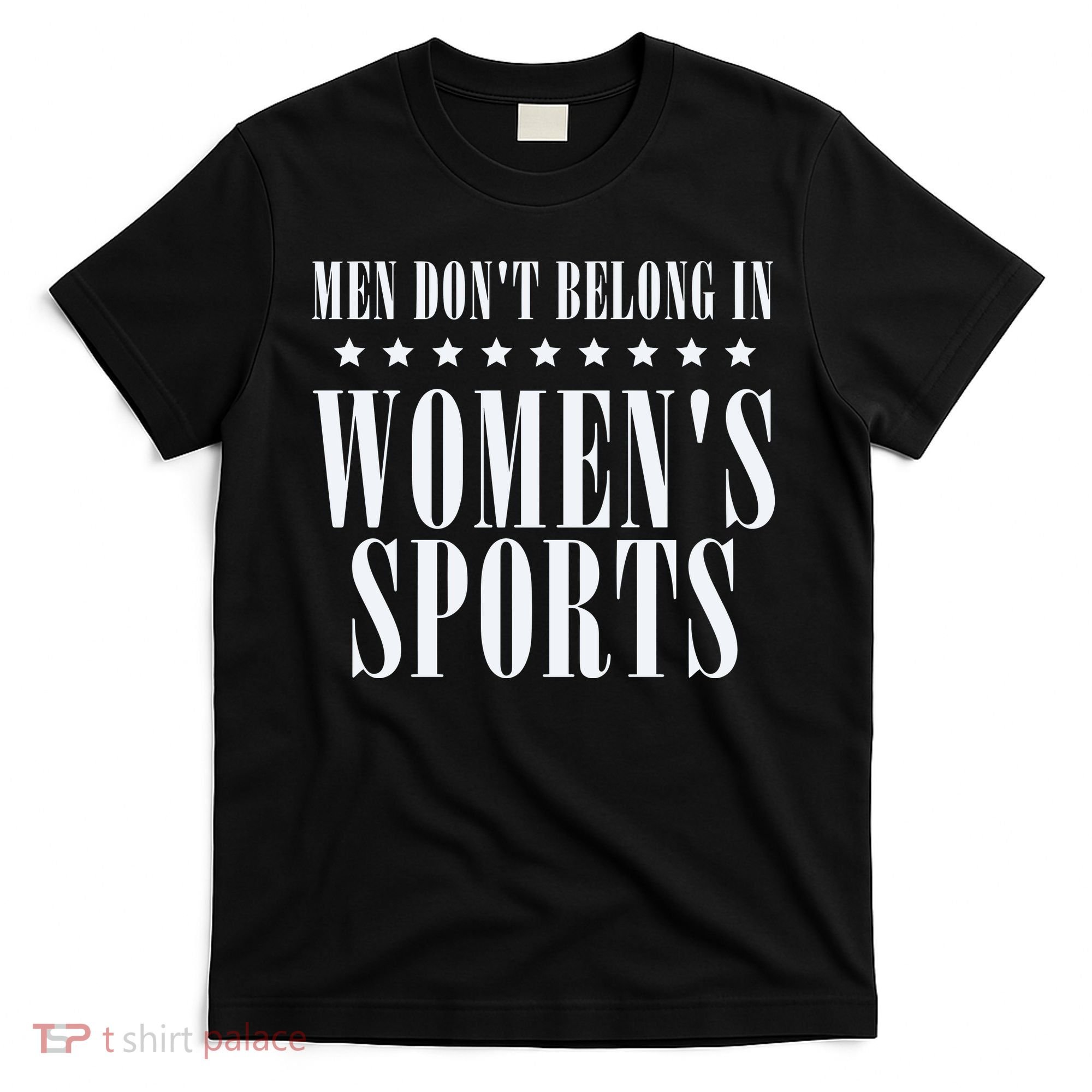 Man Dont Belong In Woman Sports T-Shirt