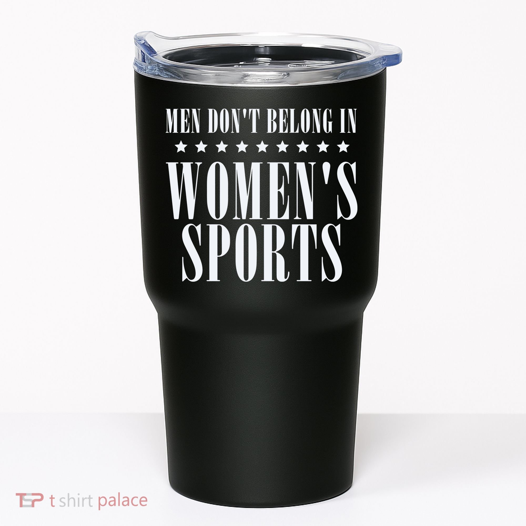 Man Dont Belong In Woman Sports Tumbler