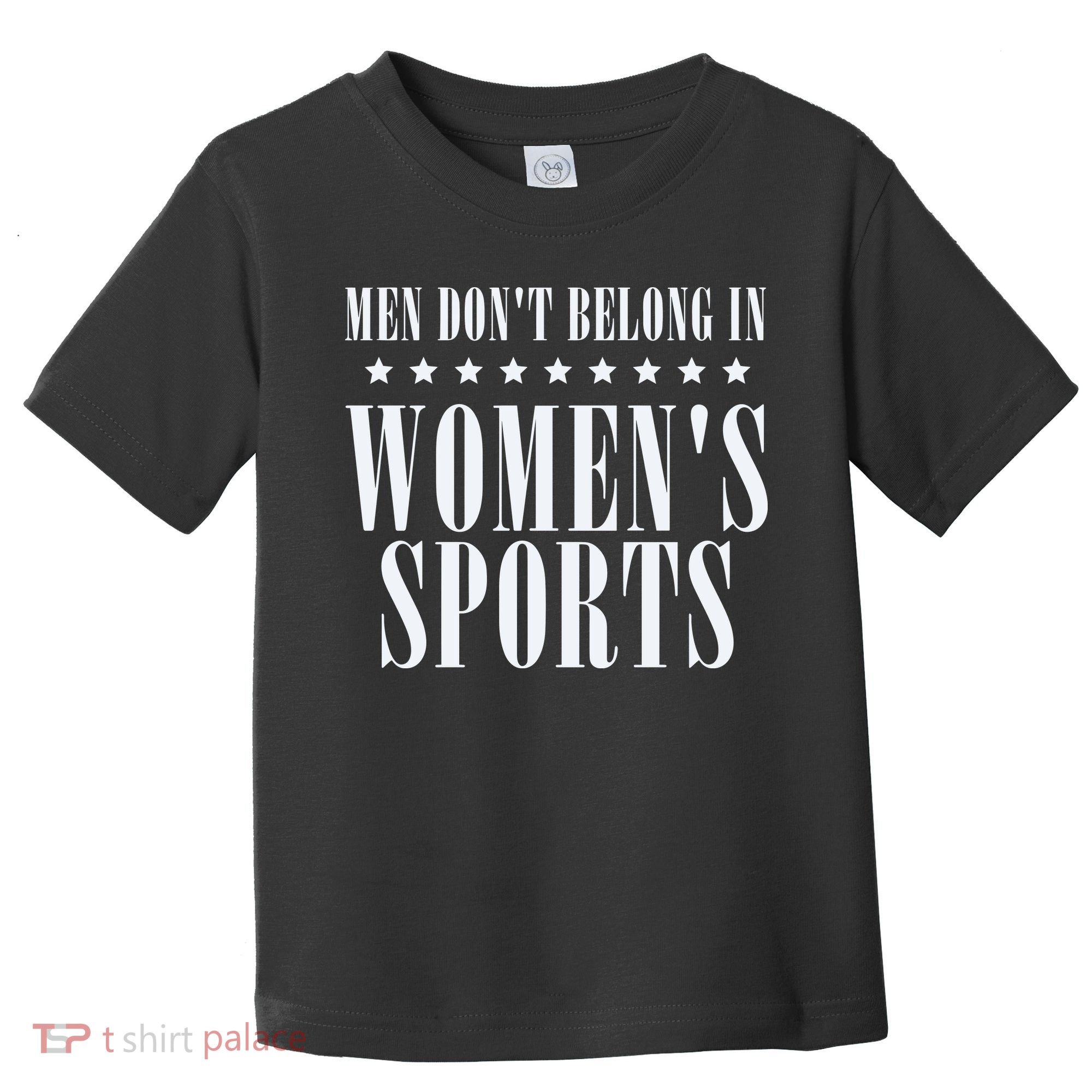 Man Dont Belong In Woman Sports Toddler T-Shirt