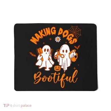 Making Dogs Bootiful Funny Halloween Dog Grooming Groomer Mousepad