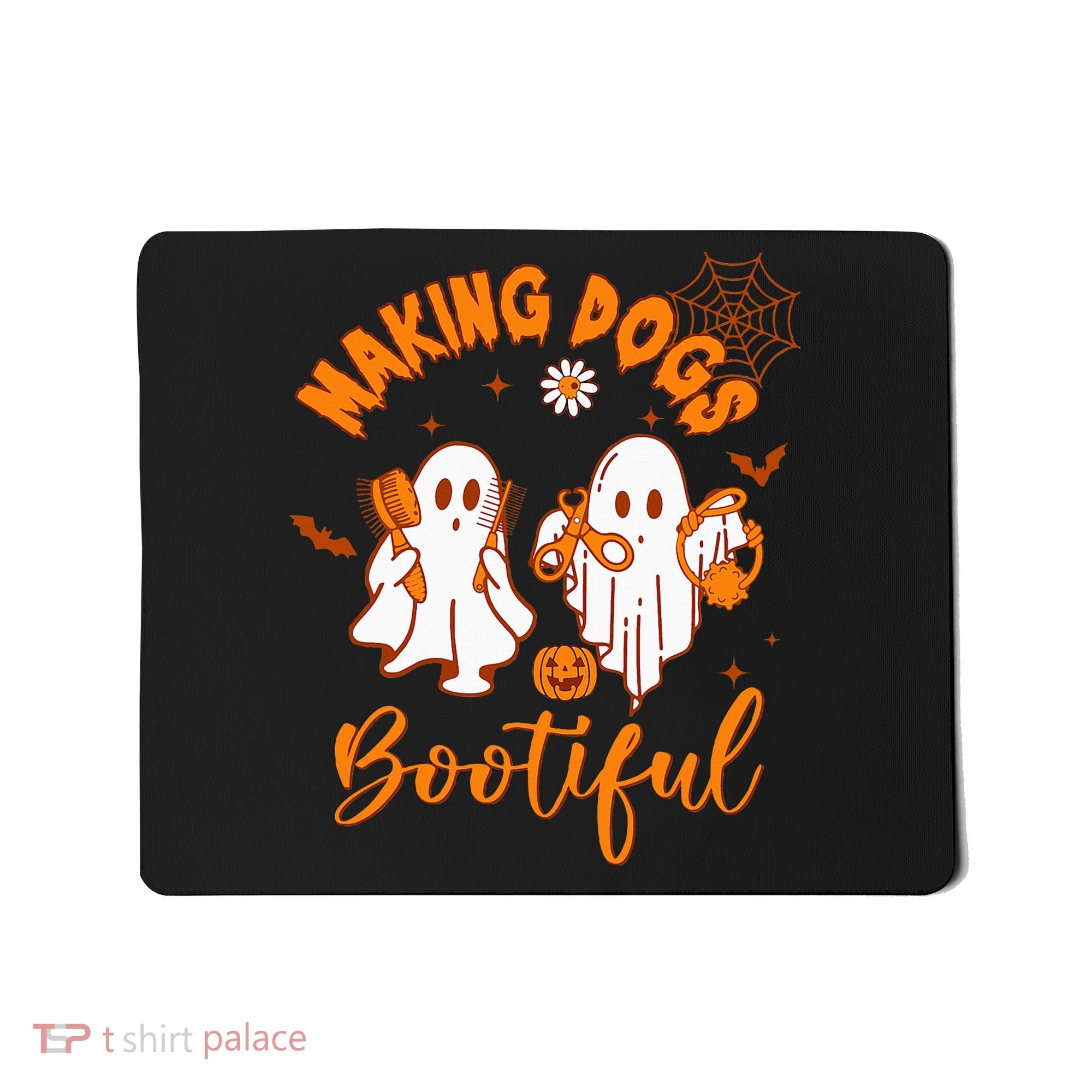 Making Dogs Bootiful Funny Halloween Dog Grooming Groomer Mousepad