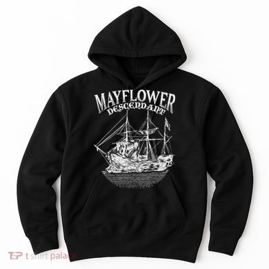 Mayflower Descendant Boat History Gift Usa Pilgrim Fathers Hoodie