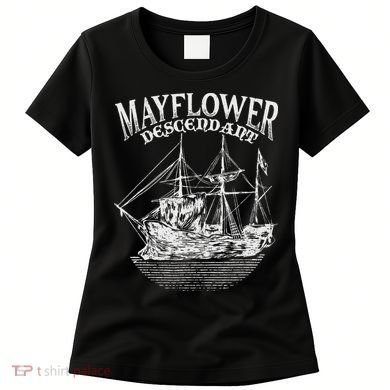 Mayflower Descendant Boat History Gift Usa Pilgrim Fathers Women's T-Shirt