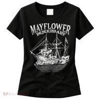 Mayflower Descendant Boat History Gift Usa Pilgrim Fathers Women's T-Shirt thumb 0