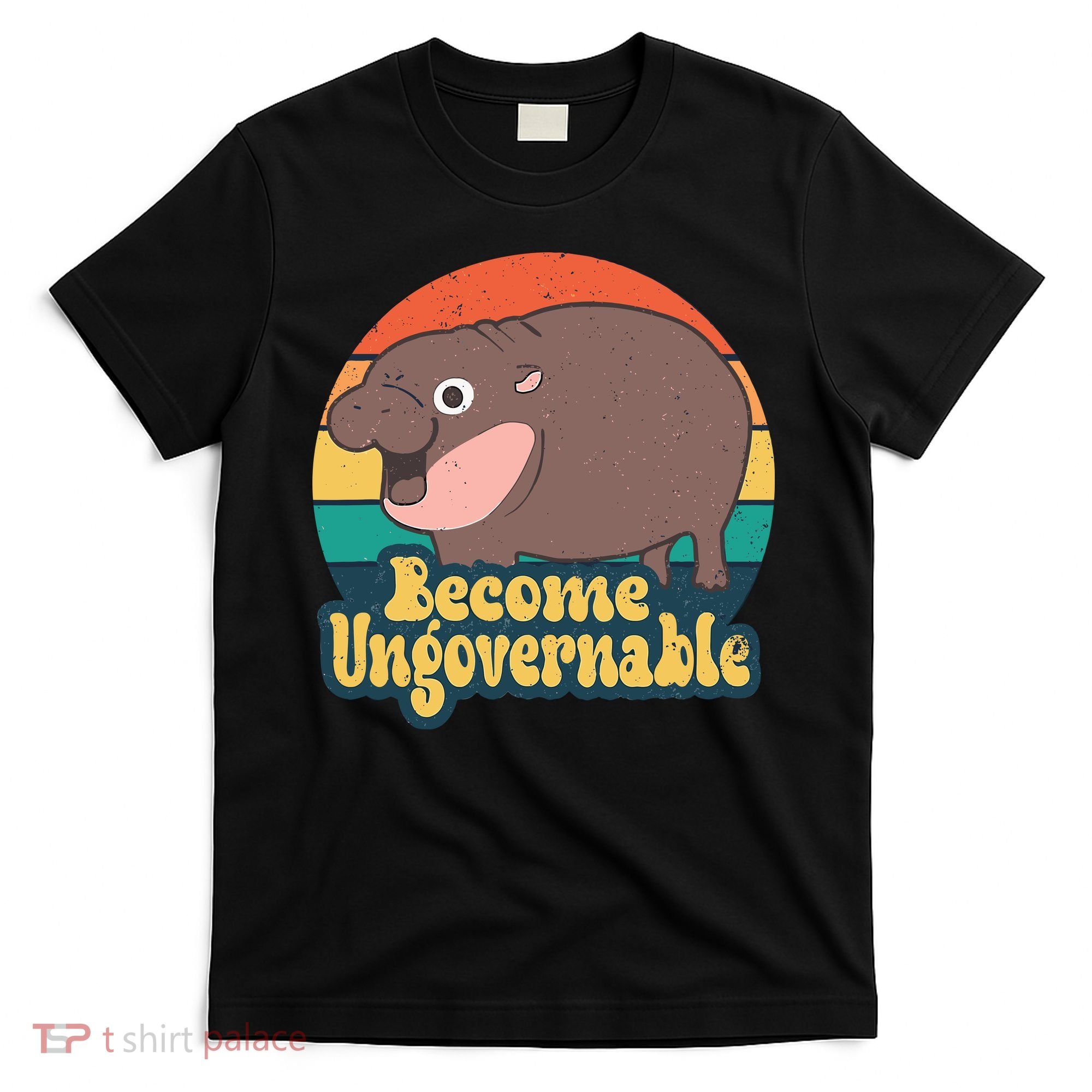 Moo Deng Become Ungovernable T-Shirt