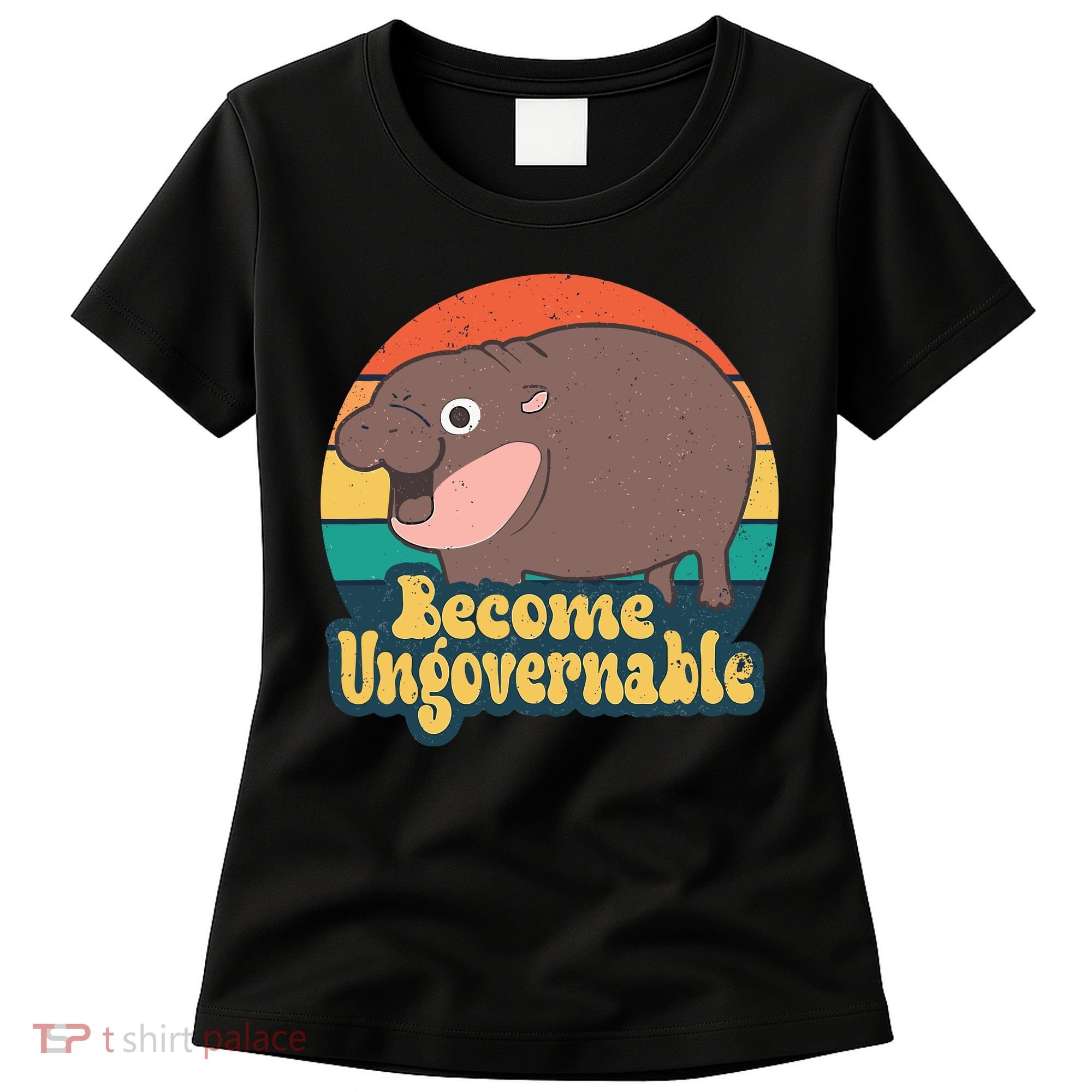 Moo Deng Become Ungovernable Women's T-Shirt
