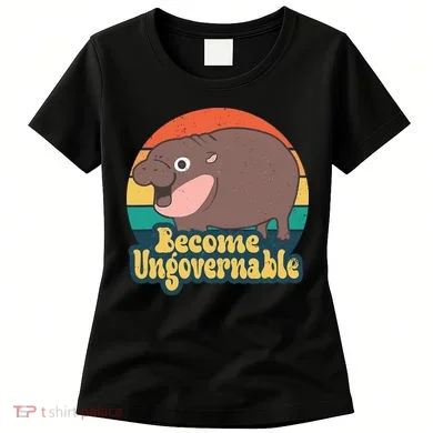 Moo Deng Become Ungovernable Women's T-Shirt