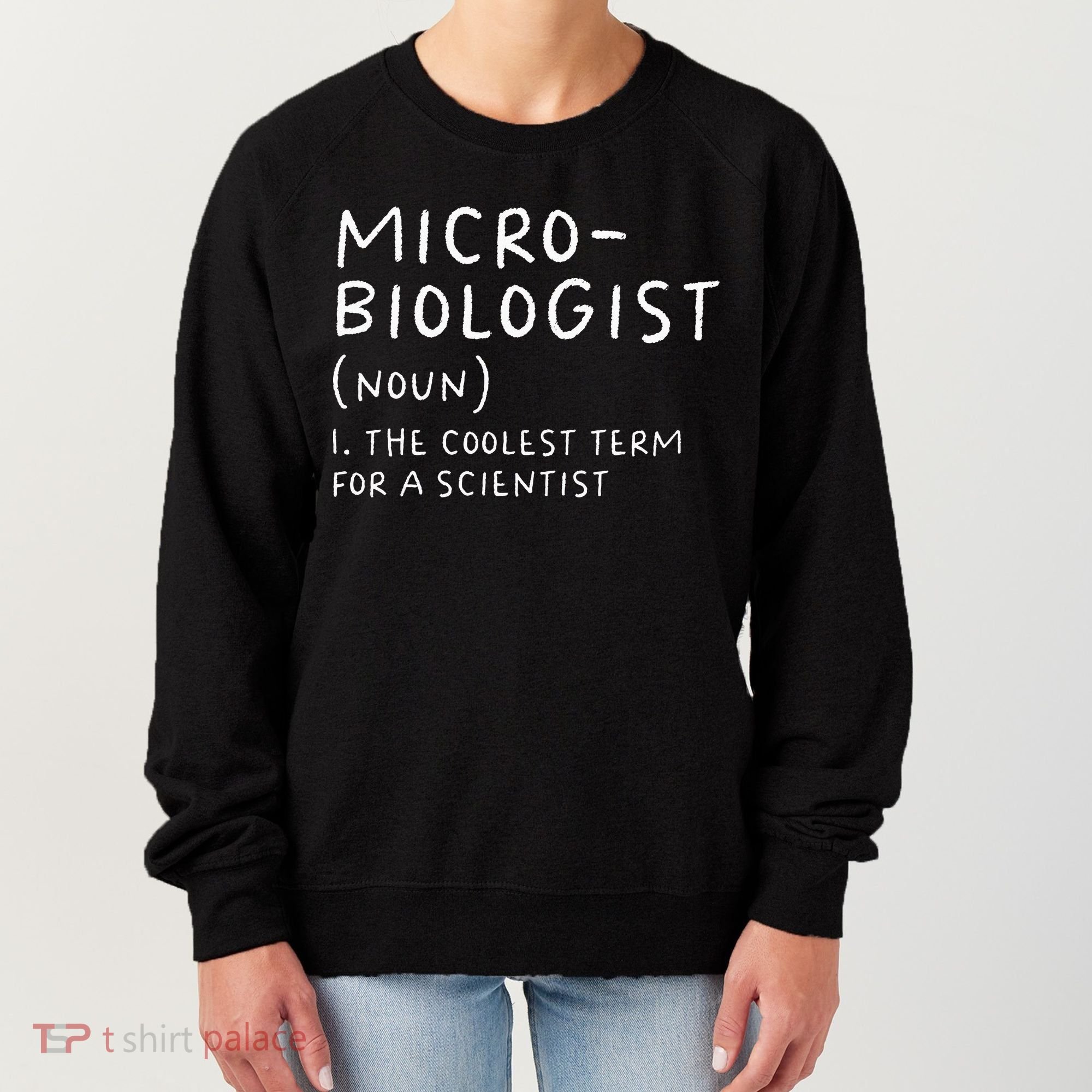 Microbiologist Definition Biology Scientist Science Teacher Women's Sweatshirt