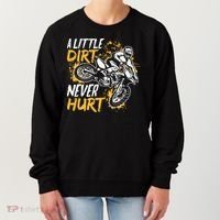 Motocross Dirt Bike A Little Dirt Never Hurt Women's Sweatshirt thumb 0