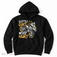 Motocross Dirt Bike A Little Dirt Never Hurt Hoodie thumb 0