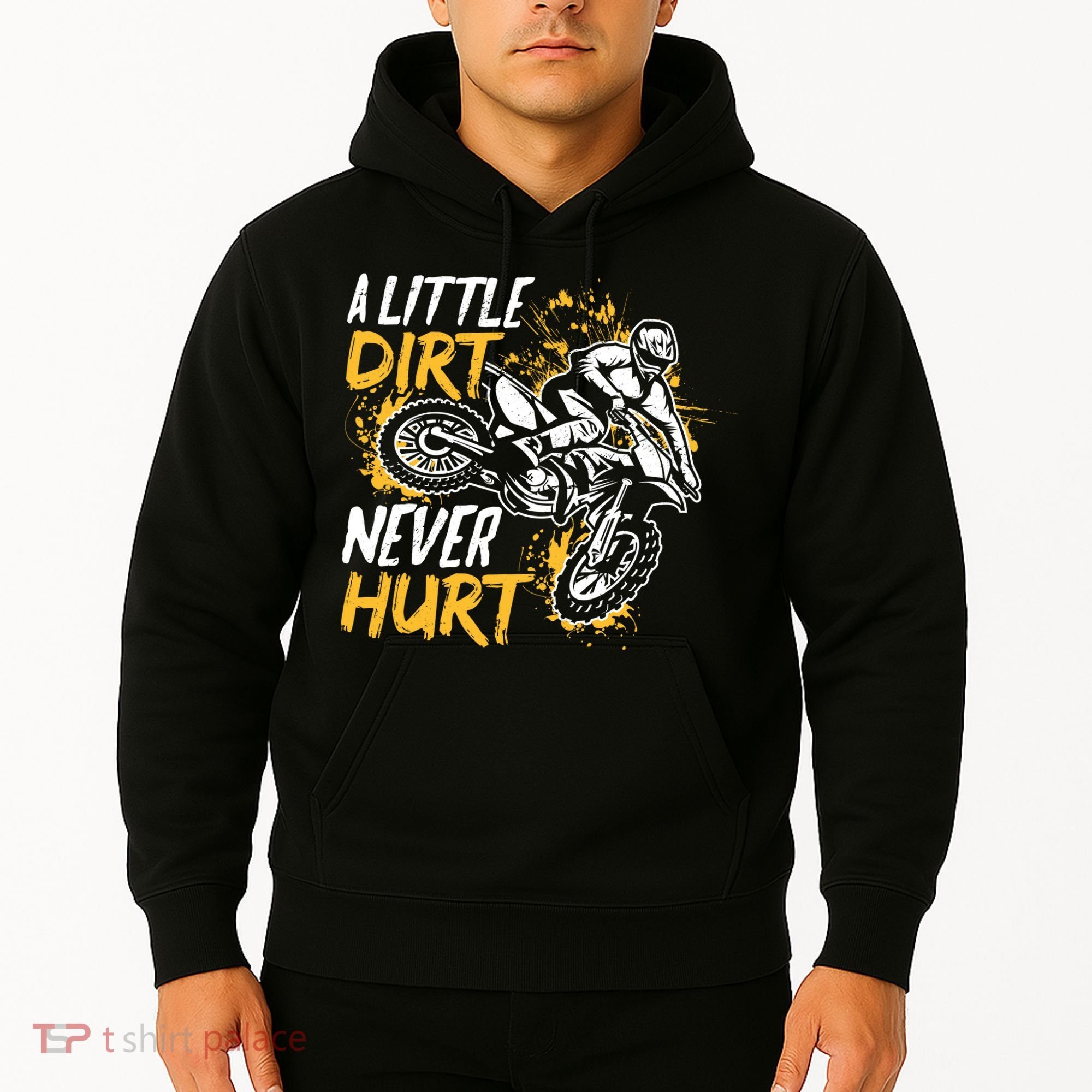 Motocross Dirt Bike A Little Dirt Never Hurt Hoodie