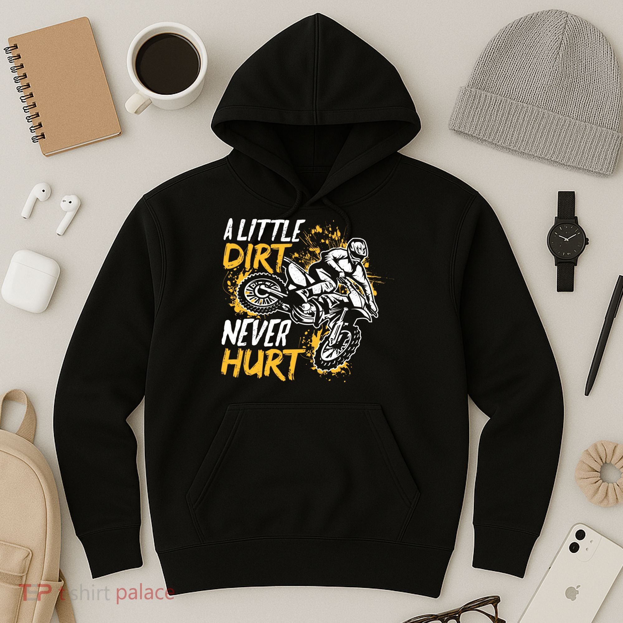 Motocross Dirt Bike A Little Dirt Never Hurt Hoodie