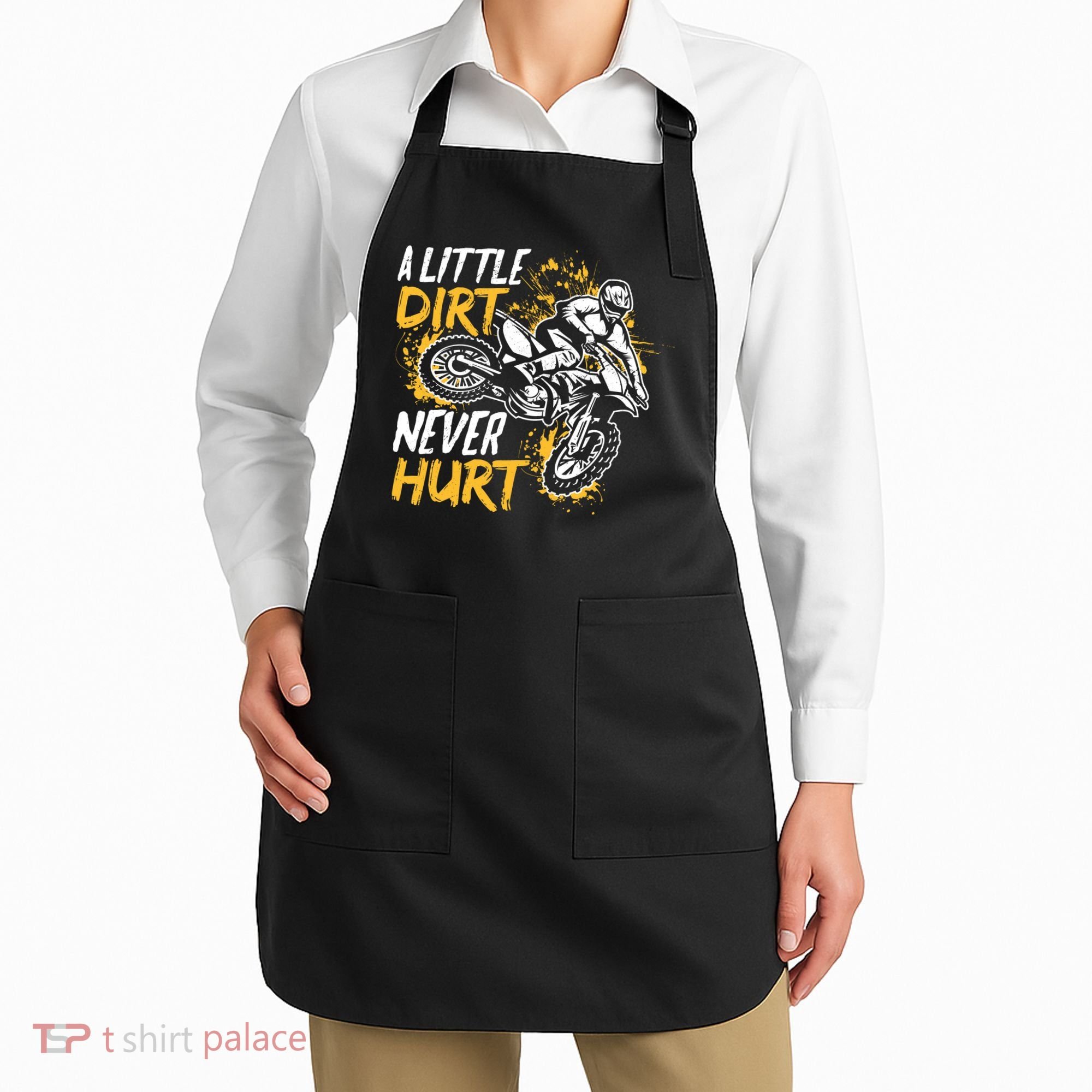 Motocross Dirt Bike A Little Dirt Never Hurt Apron