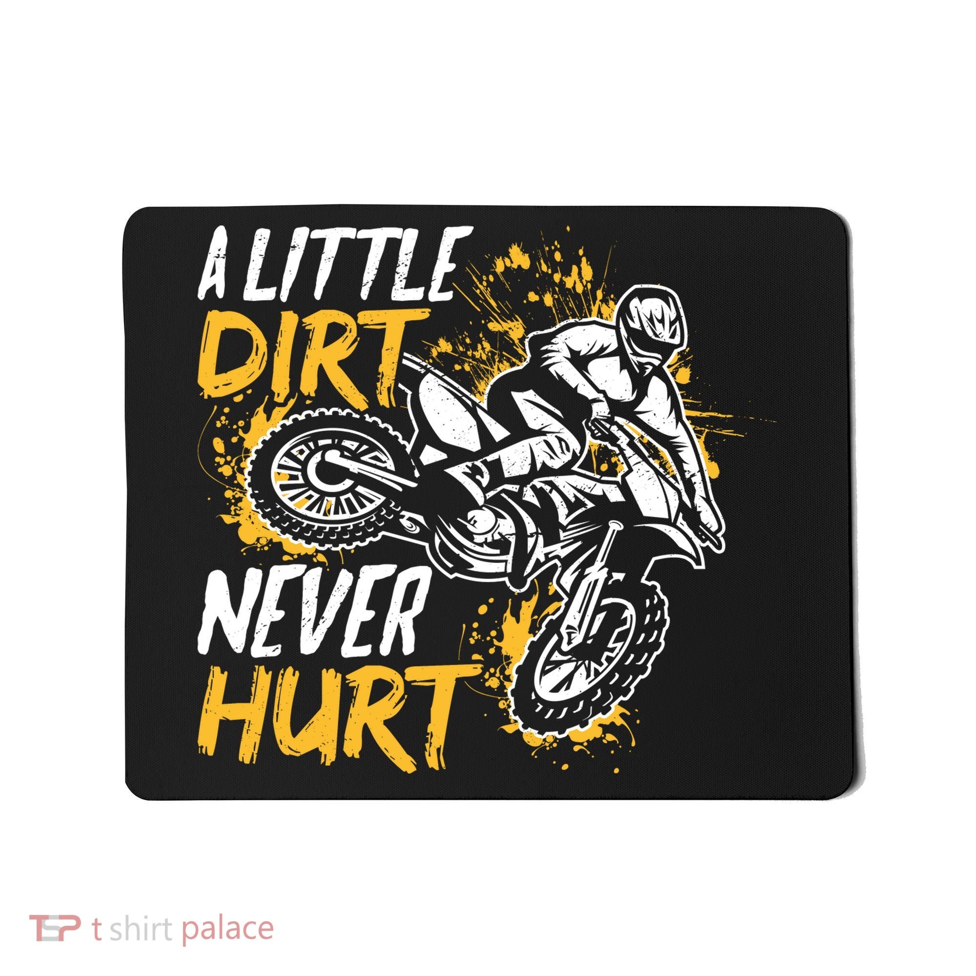Motocross Dirt Bike A Little Dirt Never Hurt Mousepad