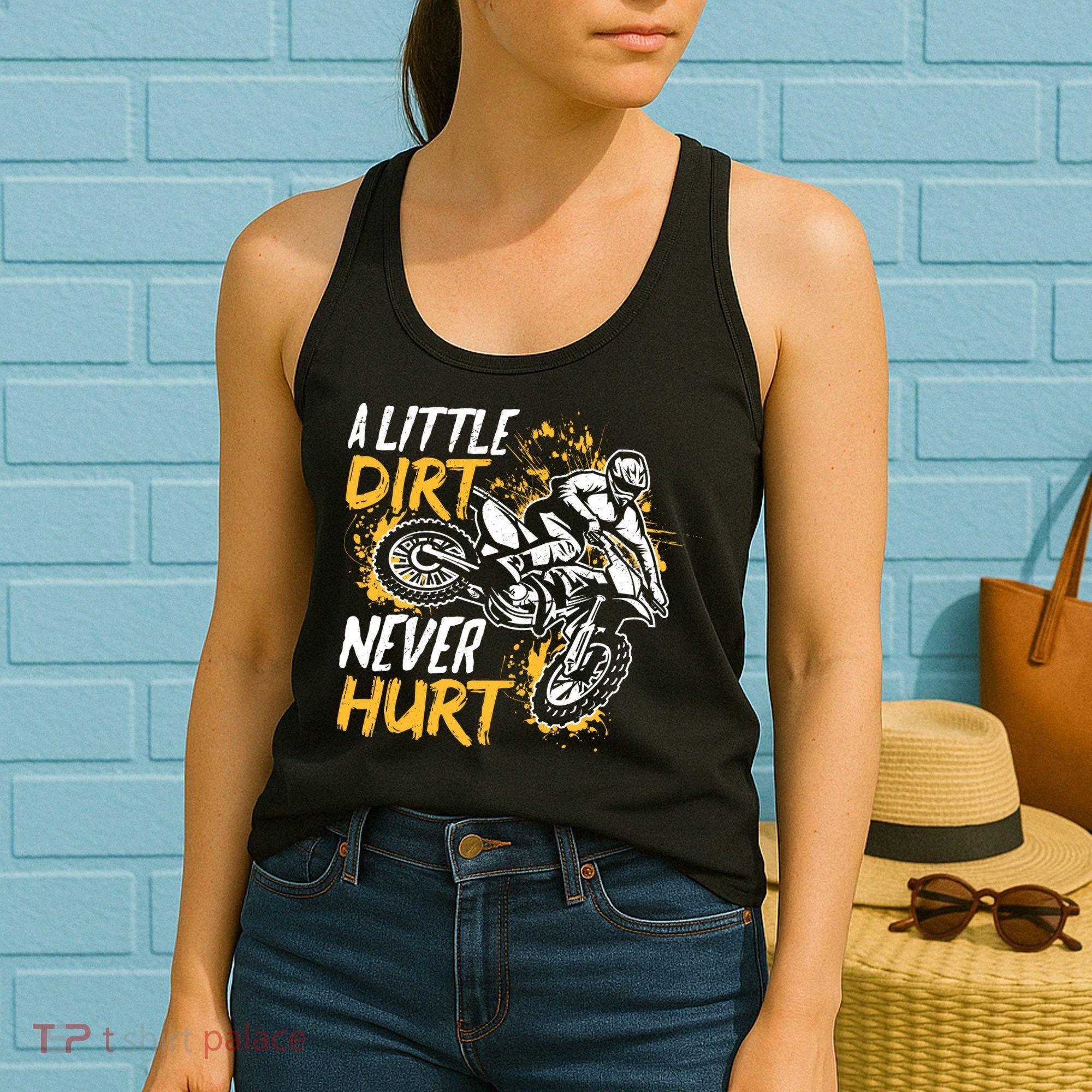 Motocross Dirt Bike A Little Dirt Never Hurt Women's Tank Top