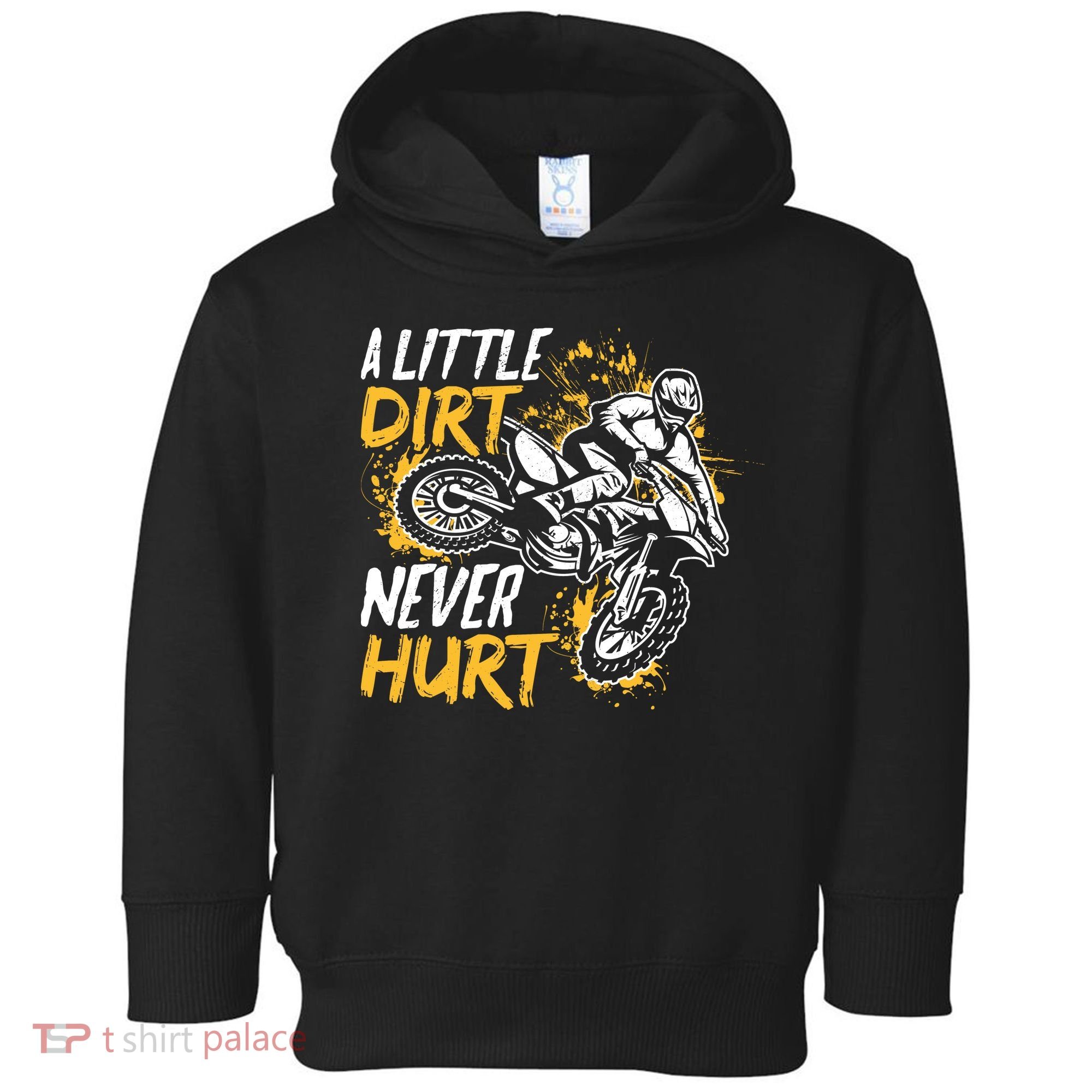 Motocross Dirt Bike A Little Dirt Never Hurt Toddler Hoodie