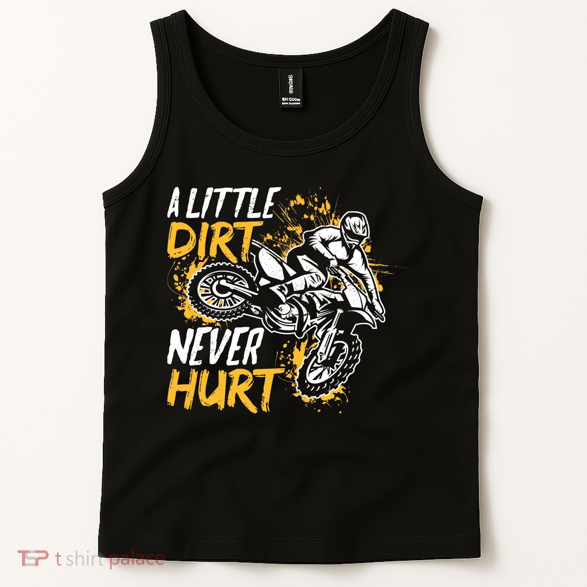 Motocross Dirt Bike A Little Dirt Never Hurt Tank Top
