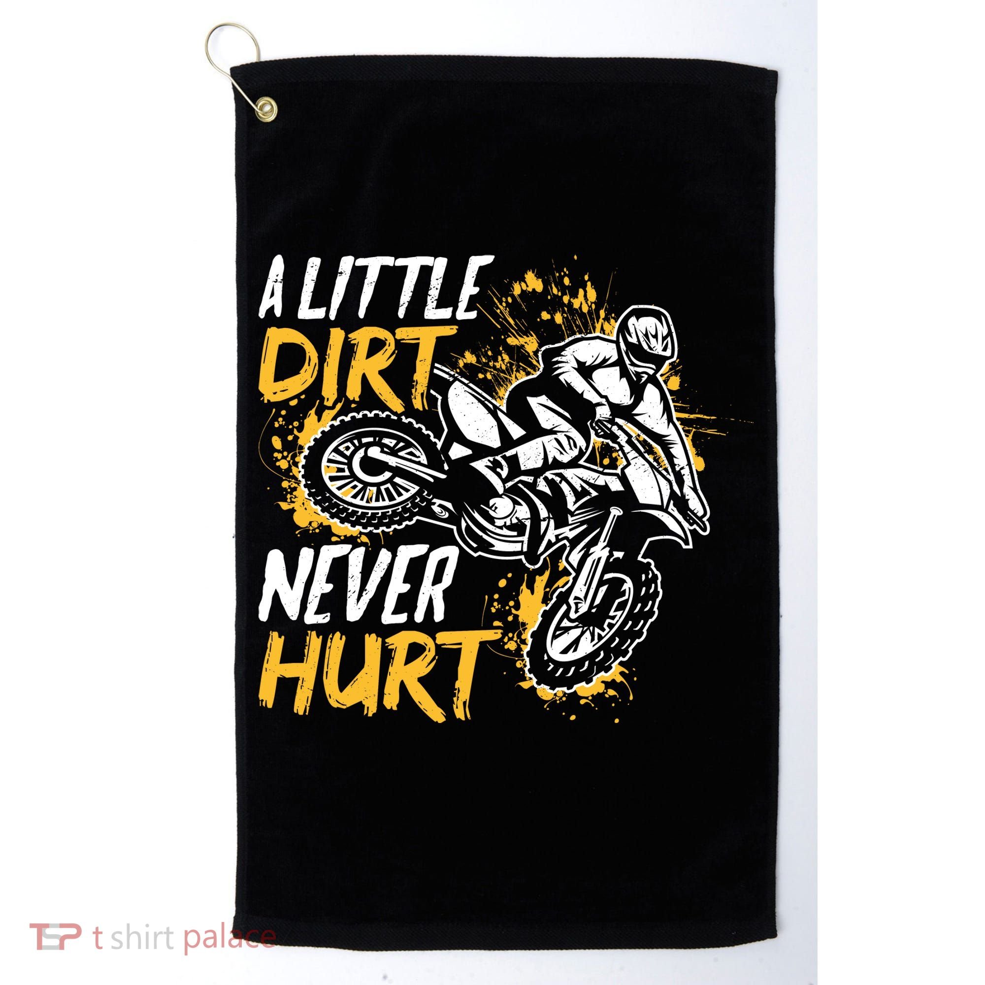 Motocross Dirt Bike A Little Dirt Never Hurt Golf Towel