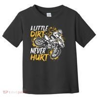 Motocross Dirt Bike A Little Dirt Never Hurt Toddler T-Shirt thumb 0
