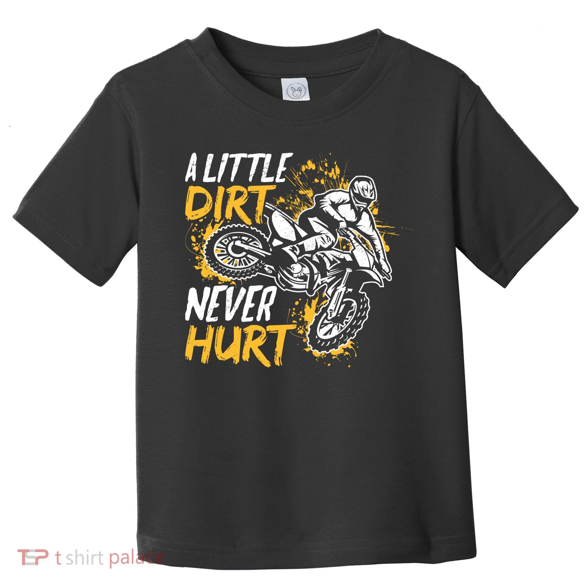 Motocross Dirt Bike A Little Dirt Never Hurt Toddler T-Shirt