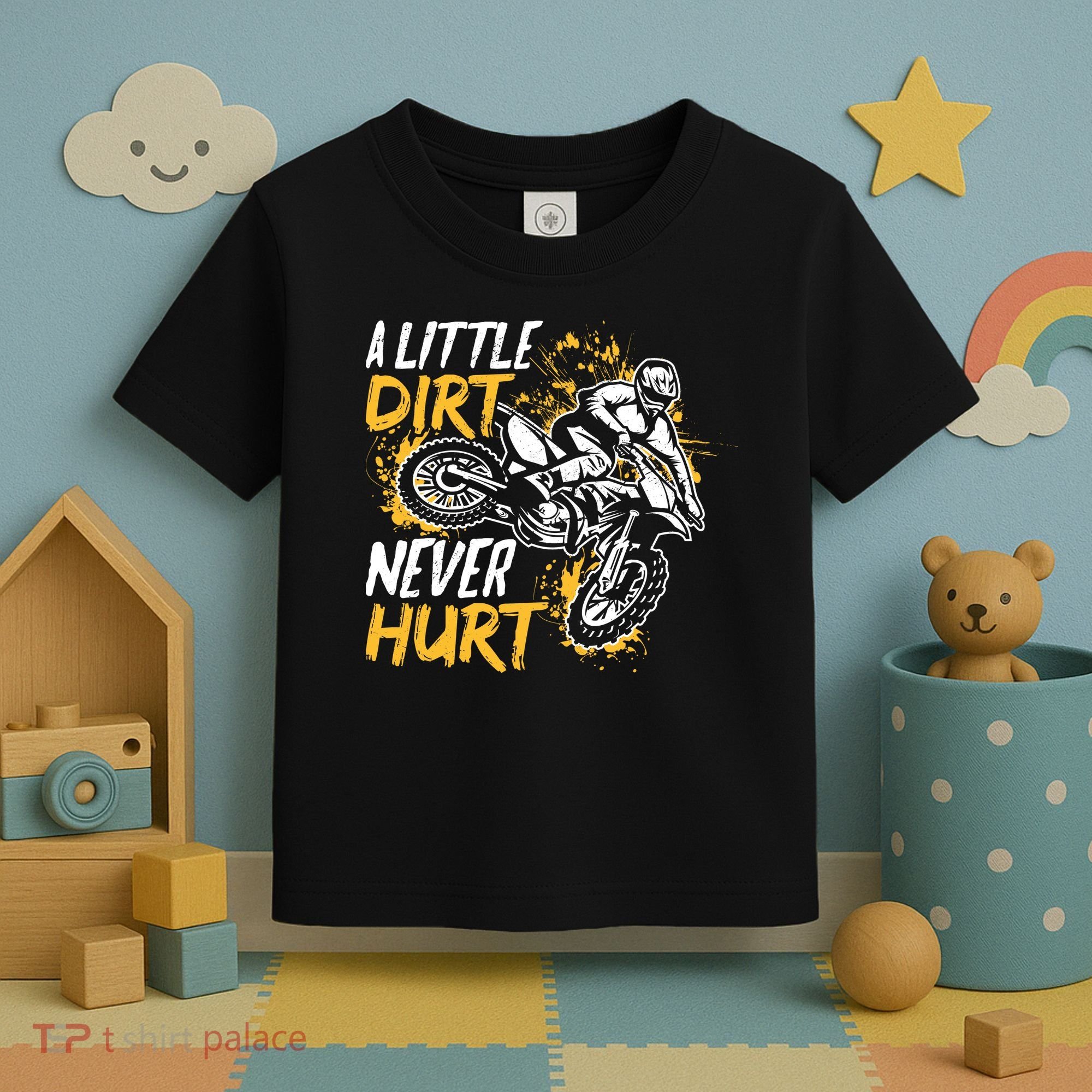 Motocross Dirt Bike A Little Dirt Never Hurt Toddler T-Shirt