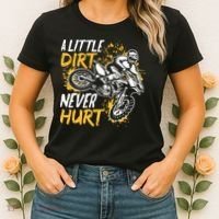 Motocross Dirt Bike A Little Dirt Never Hurt Women's T-Shirt thumb 2