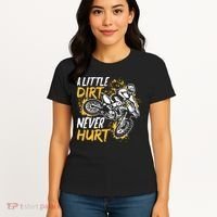 Motocross Dirt Bike A Little Dirt Never Hurt Women's T-Shirt thumb 4