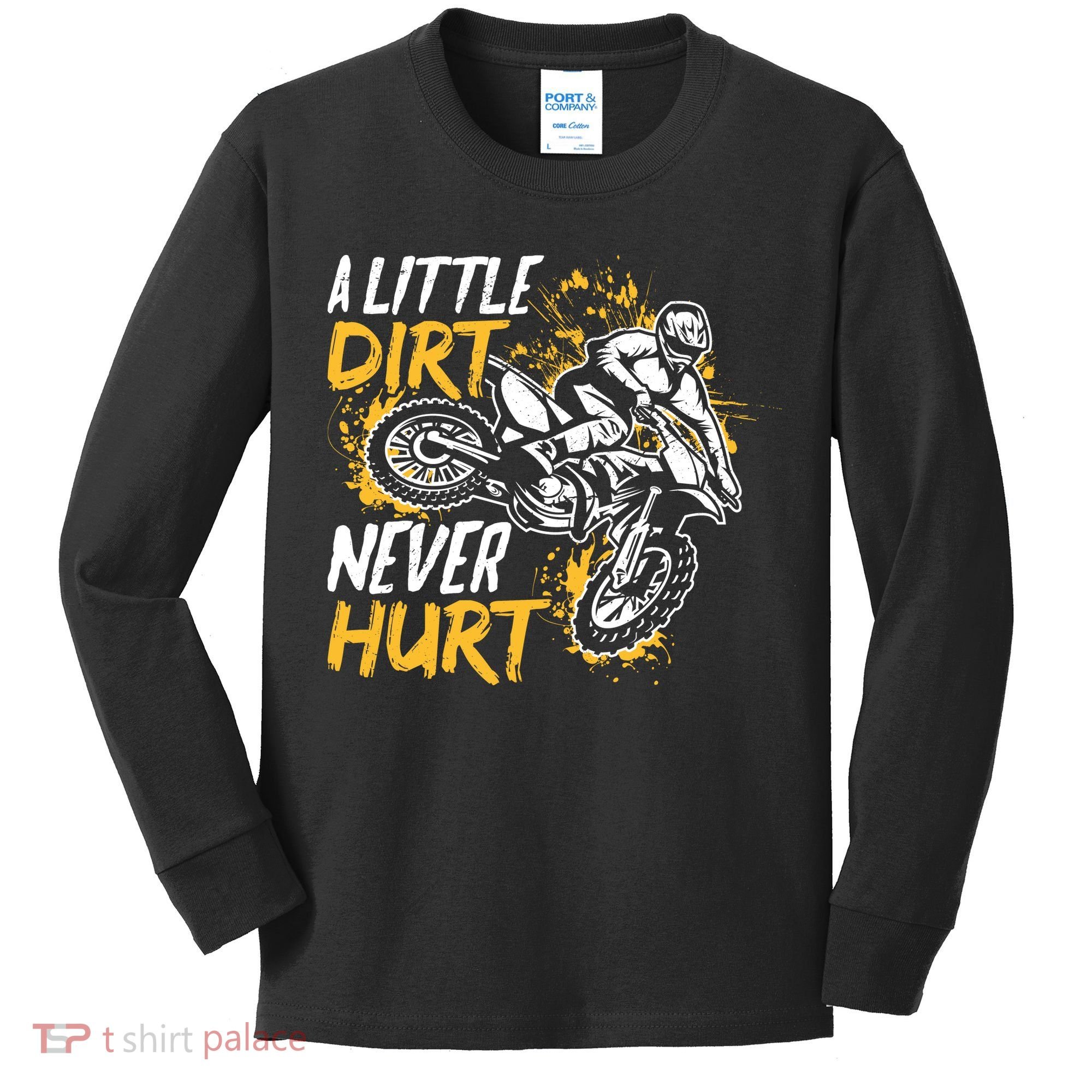 Motocross Dirt Bike A Little Dirt Never Hurt Kids Long Sleeve Shirt
