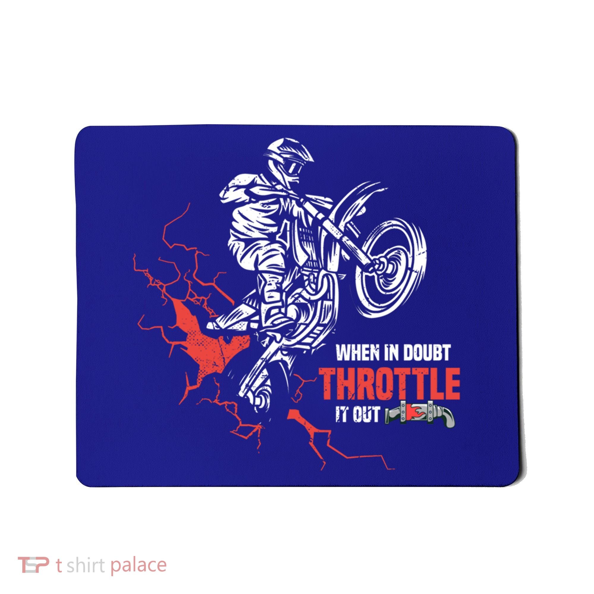 Motocross Dirt Bike When In Doubt Throttle It Out Gift Dirtbike Gift Mousepad
