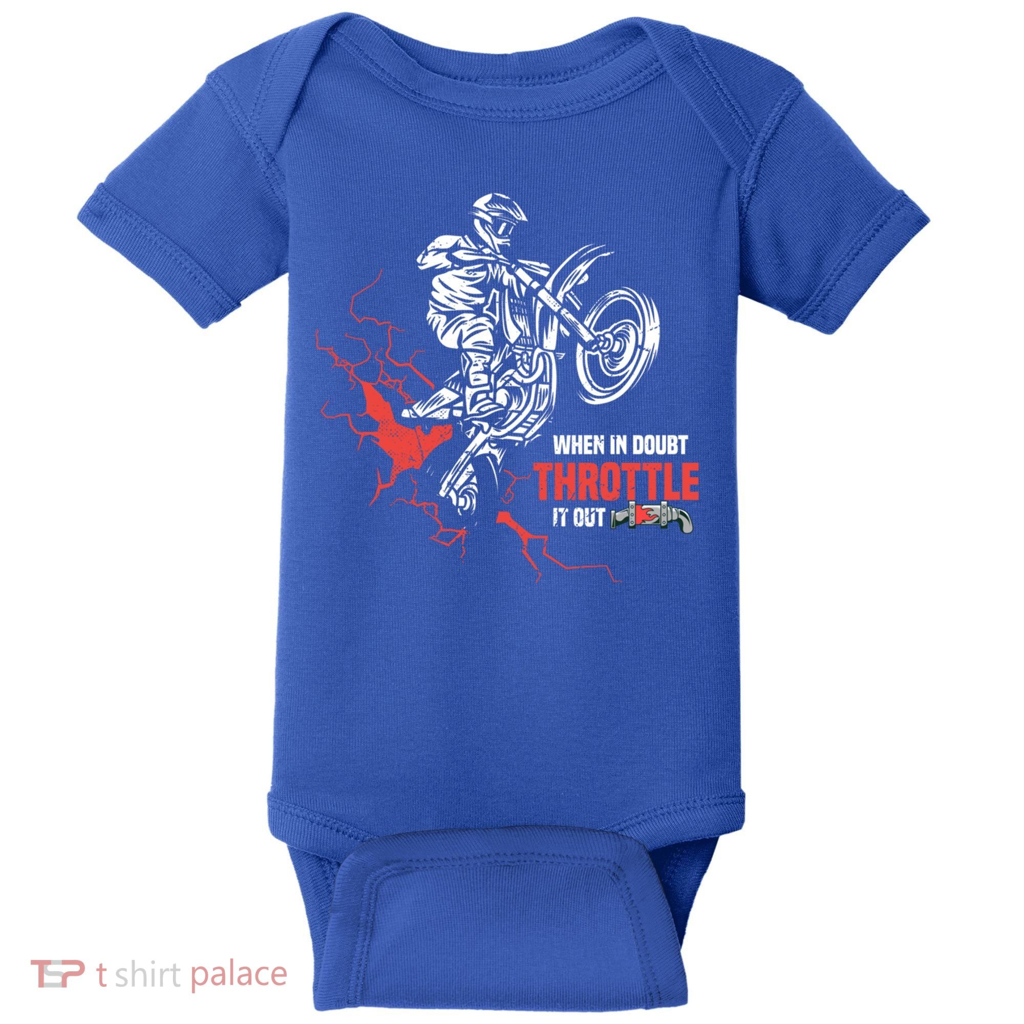 Motocross Dirt Bike When In Doubt Throttle It Out Gift Dirtbike Gift Baby Bodysuit